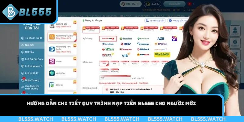 Hướng dẫn chi tiết quy trình nạp tiền BL555 cho người mới